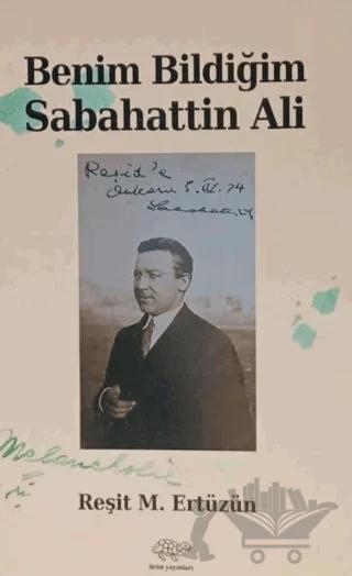Benim Bildiğim Sabahattin Ali