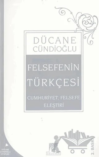Felsefenin Türkçesi – Dücane Cündioğlu – Gelenek Yayıncılık kitap kapağı