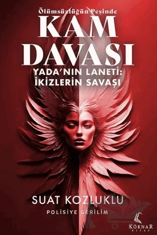 Ölümsüzlüğün Peşinde Kam Davası - Yada'nın Laneti: İkizlerin Savaşı – Suat Kozluklu – Köknar Kitap kitap kapağı