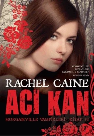 Morganville Vampirleri Kitap 13: Acı Kan – Rachel Caine – Artemis Yayınları kitap kapağı