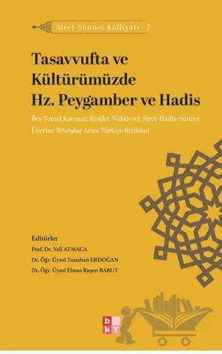 Siret - Sünnet Külliyatı 7 - Tasavvufta ve Kültürümüzde Hz. Peygamber ve Hadis