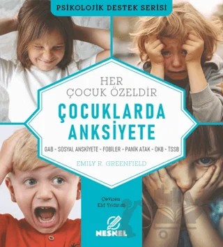 Çocuklarda Anksiyete – Emily R. Greenfield – Nesnel Yayınları kitap kapağı