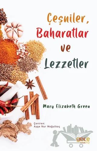 Çeşniler, Baharatlar ve Lezzetler