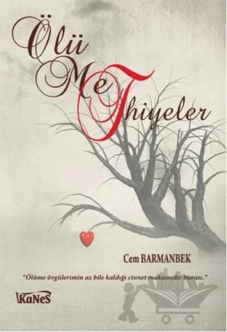 Ölüme Methiyeler – Cem Barmanbek – Kanes Yayınları kitap kapağı