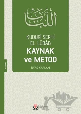 Kuduri Şerhi El-Lübab Kaynak ve Metod