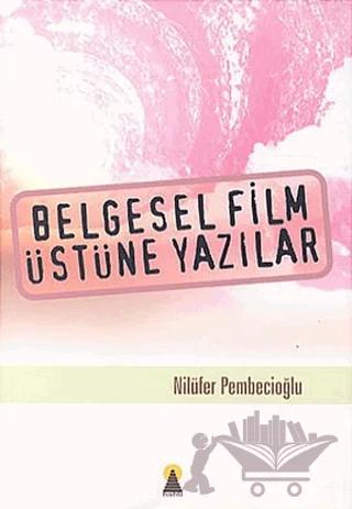 Belgesel Film Üstüne Yazılar