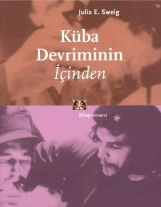 Küba Devriminin İçinden – Julia E. Sweig – Kitap Yayınevi kitap kapağı