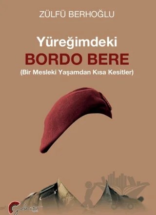 Yüreğimdekiİ Bordo Bere – Zülfü Berhoğlu – Galeati Yayıncılık kitap kapağı