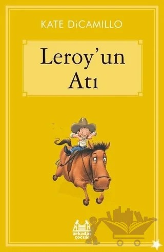 Leroy'un Atı – Kate DiCamillo – Arkadaş Yayınları kitap kapağı
