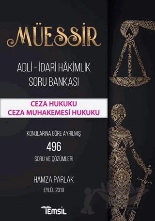 Müessir Adli-İdari Hakimlik Soru Bankası - Ceza Hukuku Ceza Muhakemesi Hukuku – Hamza Parlak – Temsil Kitap kitap kapağı