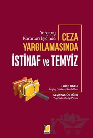 Yargıtay Kararları Işığında Ceza Yargılamasında İstinaf ve Temyiz