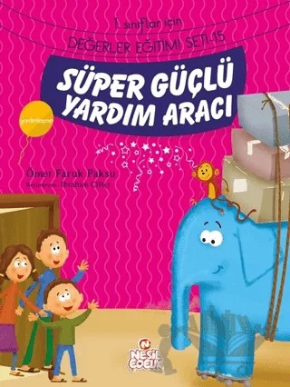 Süper Güçlü Yardım Aracı – Ömer Faruk Paksu – Nesil Çocuk Yayınları kitap kapağı