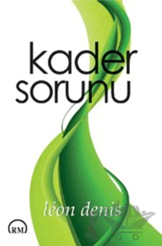 Kader Sorunu – Leon Denis – Ruh ve Madde Yayınları kitap kapağı