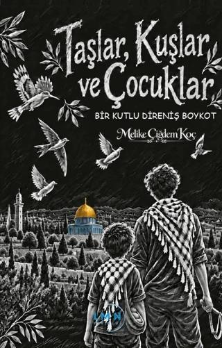 Taşlar, Kuşlar ve Çocuklar - Bir Kutlu Direniş Boykot