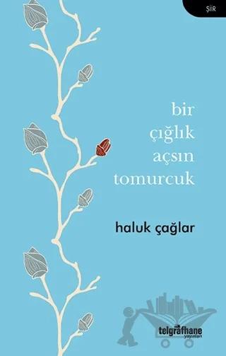 Bir Çığlık Açsın Tomurcuk