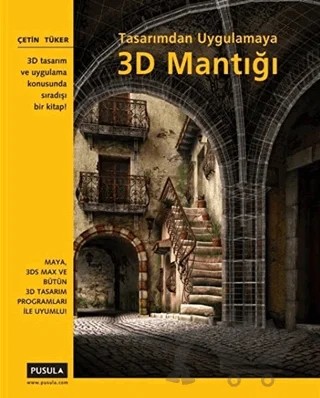Tasarımdan Uygulamaya 3D Mantığı – Çetin Tüker – Pusula Yayıncılık kitap kapağı