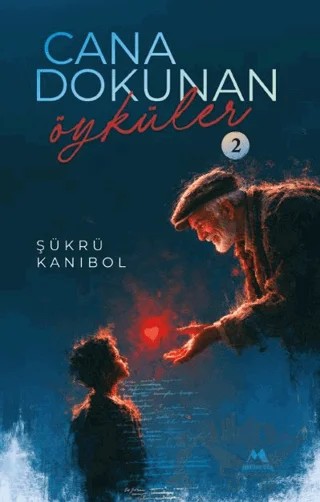 Cana Dokunan Öyküler 2 – Şükrü Kanıbol – Meneviş Yayınları kitap kapağı