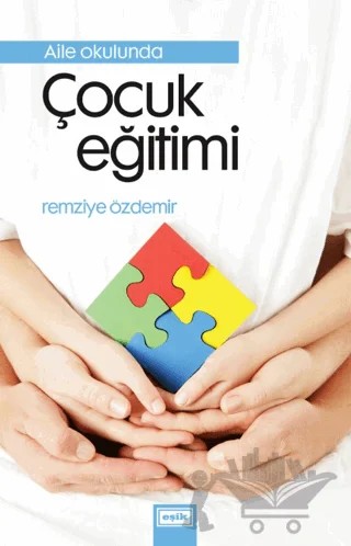 Aile Okulunda Çocuk Eğitimi – Remziye Özdemir – Eşik Yayınları kitap kapağı