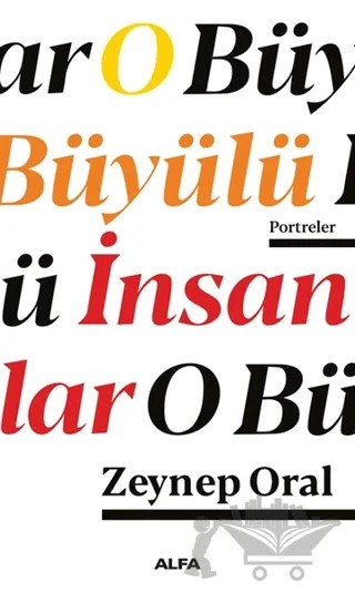 O Büyülü İnsanlar – Zeynep Oral – Alfa Yayınları kitap kapağı