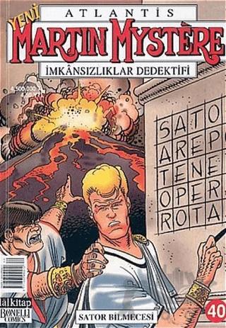 Atlantis Yeni Seri Sayı: 40 Martin Mystere İmkansızlıklar Dedektifi Sator Bilmecesi