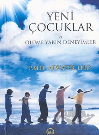 Yeni Çocuklar ve Ölüme Yakın Deneyimler