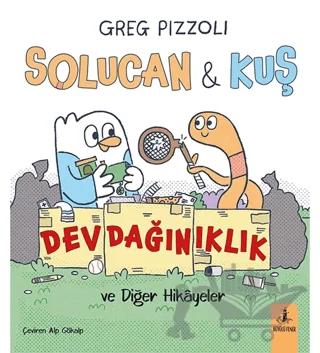Solucan & Kuş Dev Dağınıklık ve Diğer Hikayeler