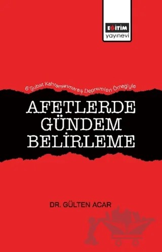 Afetlerde Gündem Belirleme – Gülten Acar – Eğitim Yayınevi - Bilimsel Eserler kitap kapağı