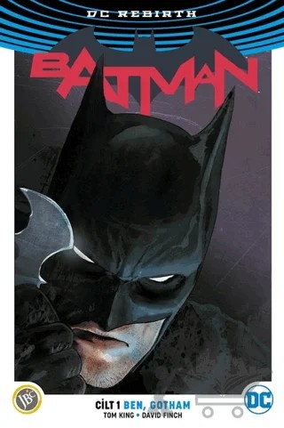 Batman Cilt 1: Ben, Gotham ( DC Rebirth ) – Tom King – JBC Yayıncılık kitap kapağı