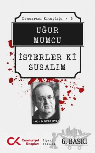 İsterler ki Susalım