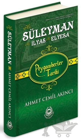 Hz. Süleyman - Hz. İlyas - Hz. Elyesa