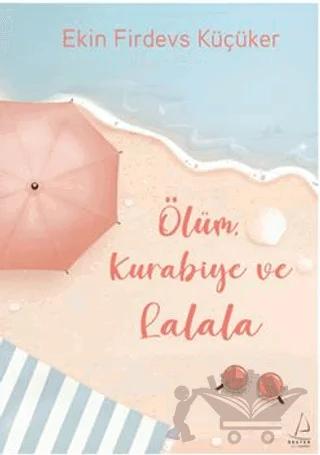 Ölüm, Kurabiye ve Lalala