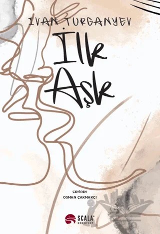 İlk Aşk – Ivan Turgenyev – Scala Yayıncılık kitap kapağı
