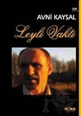 Leyli Vakti – Avni Kaysal – Kora Yayın kitap kapağı