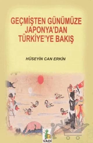 Geçmişten Günümüze Japonya’dan Türkiye’ye Bakış