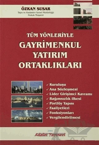 Tüm Yönleriyle Gayrimenkul Yatırım Ortaklıkları – Özkan Susar – Adalet Yayınevi kitap kapağı