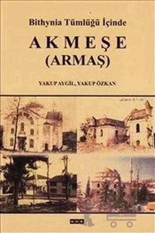Bithynia Tümlüğü İçinde Akmeşe (Armaş)