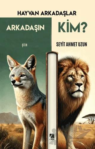 Arkadaşın Kim? – Seyit Ahmet Uzun – Çıra Yayınları kitap kapağı