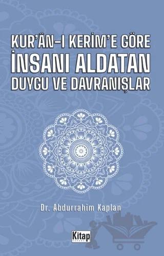 Kur'an-ı Kerim'e Göre İnsanı Aldatan Duygu ve Davranışlar