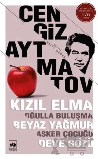 Kızıl Elma / Oğulla Buluşma / Beyaz Yağmur / Asker Çocuğu / Deve Gözü Hikayeler Bütün Eserleri 7