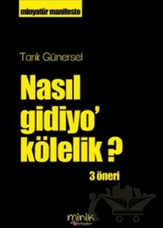 Nasıl Gidiyo’ Kölelik?