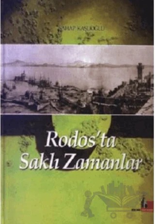 Rodos’ta Saklı Zamanlar – Şahap Kaşlıoğlu – Doğu Kütüphanesi kitap kapağı