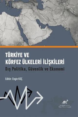 Türkiye ve Körfez Ülkeleri İlişkileri