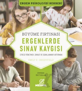 Ergenlerde Sınav Kaygısı – Emily R. Greenfield – Nesnel Yayınları kitap kapağı