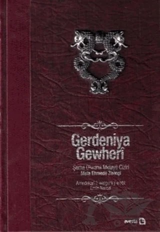Gerdaniya Gewheri (Ciltli) – Gerdeniya Gewheri, Mela Ehmede Zivingi, Melaye Ciziri – Avesta Yayınları kitap kapağı
