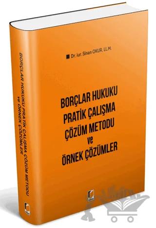 Borçlar Hukuku Pratik Çalışma Çözüm Metodu ve Örnek Çözümler