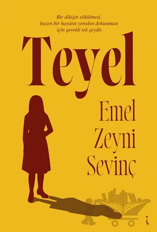 Teyel – Emel Zeyni Sevinç – İkinci Adam Yayınları kitap kapağı