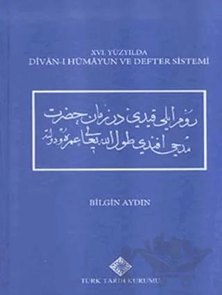 16. Yüzyılda Divan-ı Hümayun ve Defter Sistemi