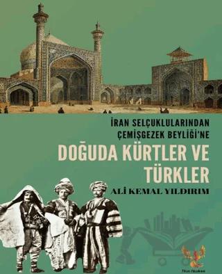 Doğuda Kürtler ve Türkler – Ali Kemal Yıldırım – Zilan Akademi kitap kapağı