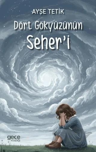 Dört Gökyüzünün Seher’i
