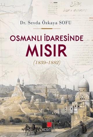 Osmanlı İdaresinde Mısır (1839-1882)
